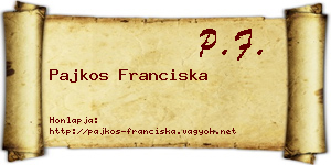 Pajkos Franciska névjegykártya